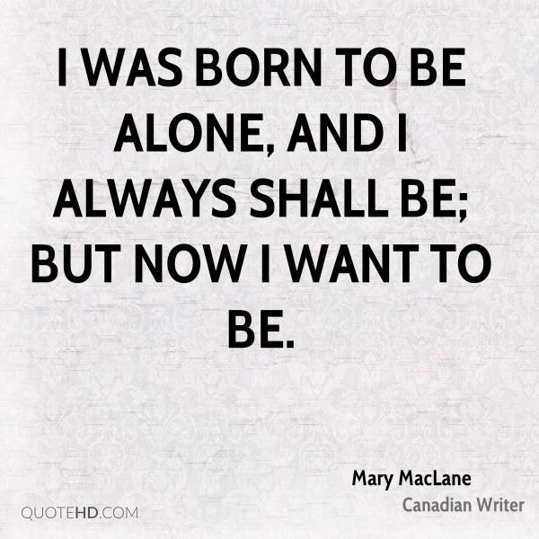 Always be alone