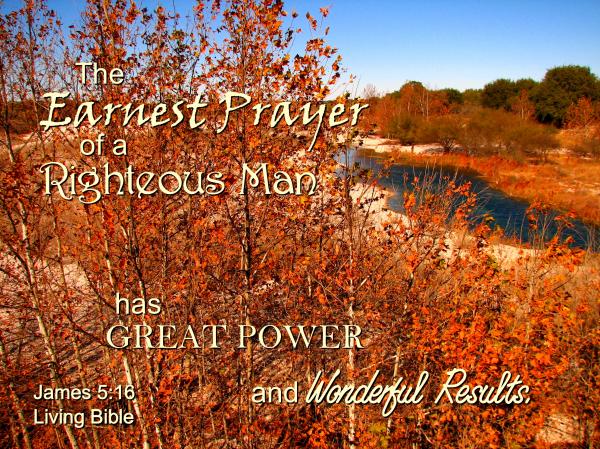 Earnest Prayer Gives Good Results