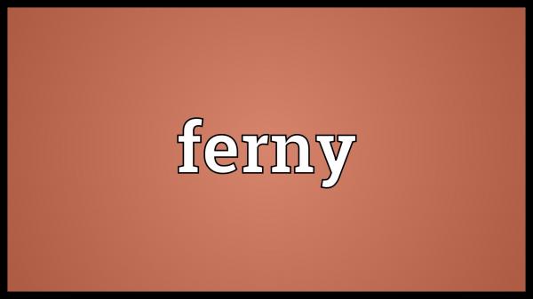 Ferny