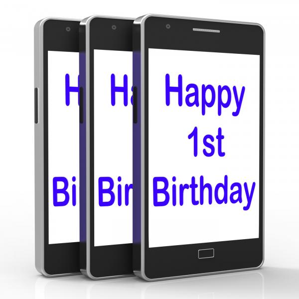 Happy 1st Birthday On Phone Means First