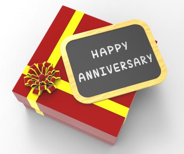 Happy Anniversary Present Means Romantic Remembrance Or Annual Salutat