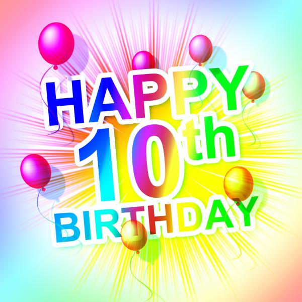 Happy Birthday Means Congratulation Ten And 10Th