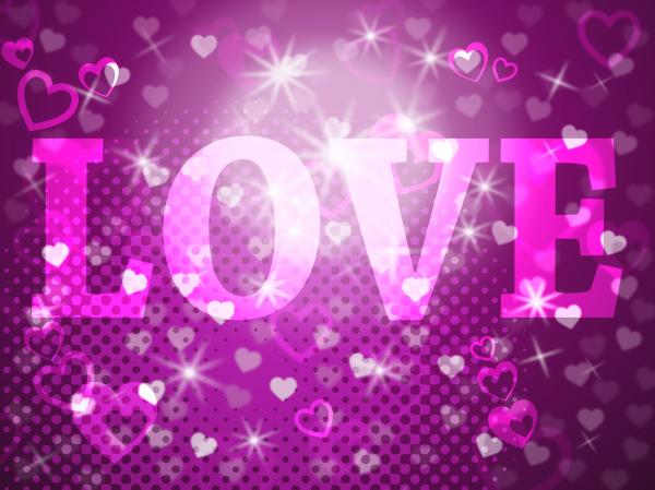 Love Word Represents Passion Tenderness And Fondness