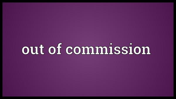 Out of Commission