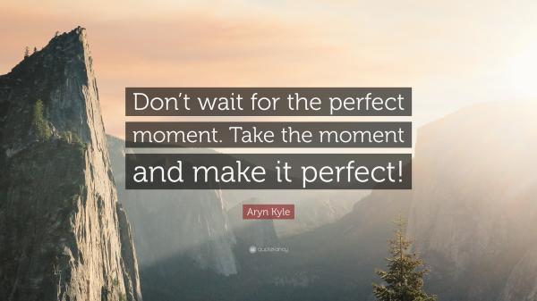 Perfect Moment