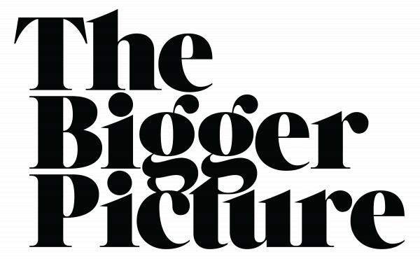 The Bigger Picture
