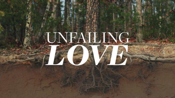 Unfailing Love